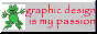 clipart of a frog and badly aligned red papyrus text that says 'graphic design is my passion'